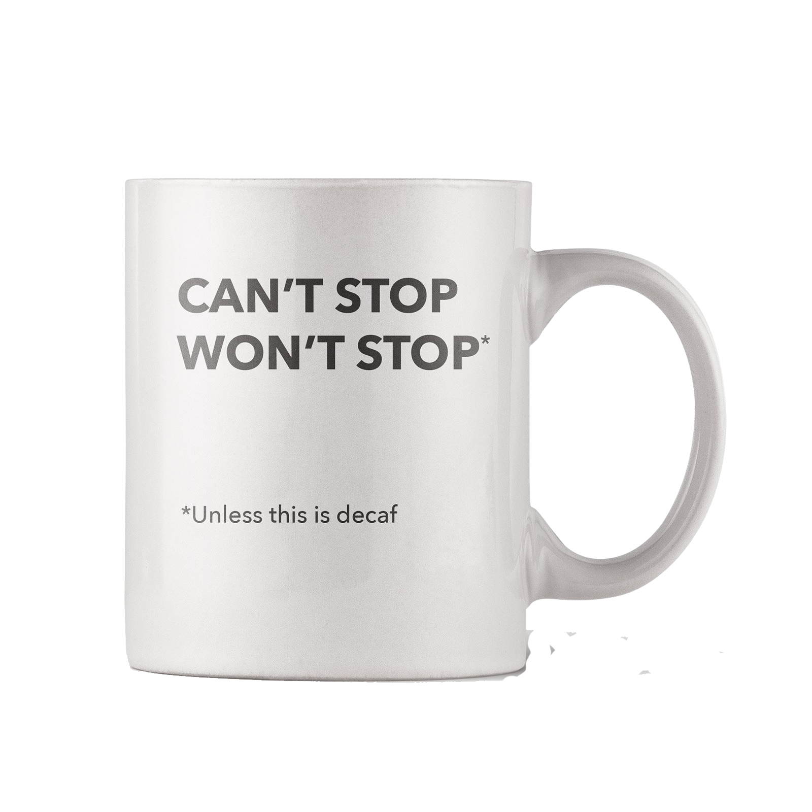 "Can't Stop, Won't Stop" Coffee Mug