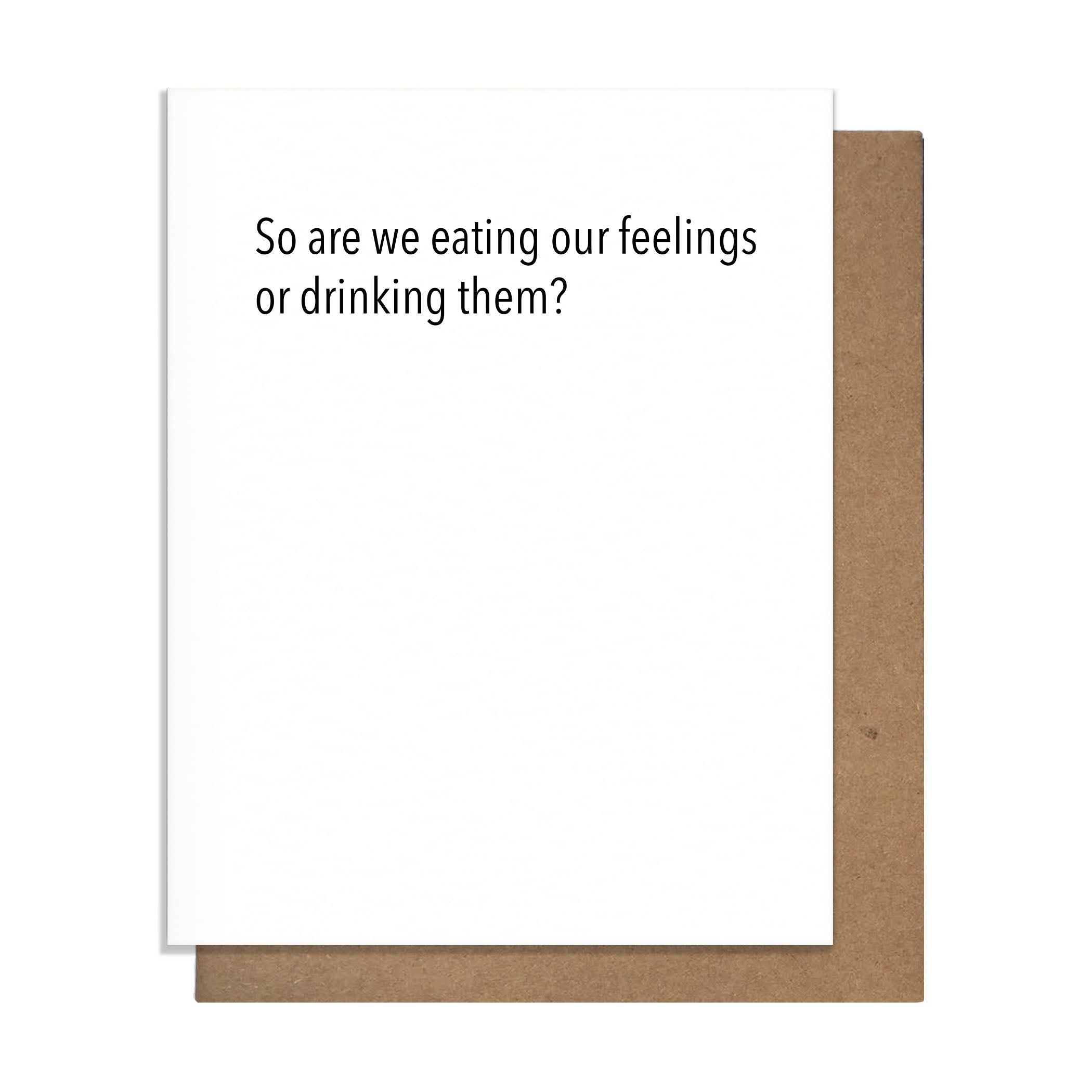 Eating Feelings or Drinking Them Card