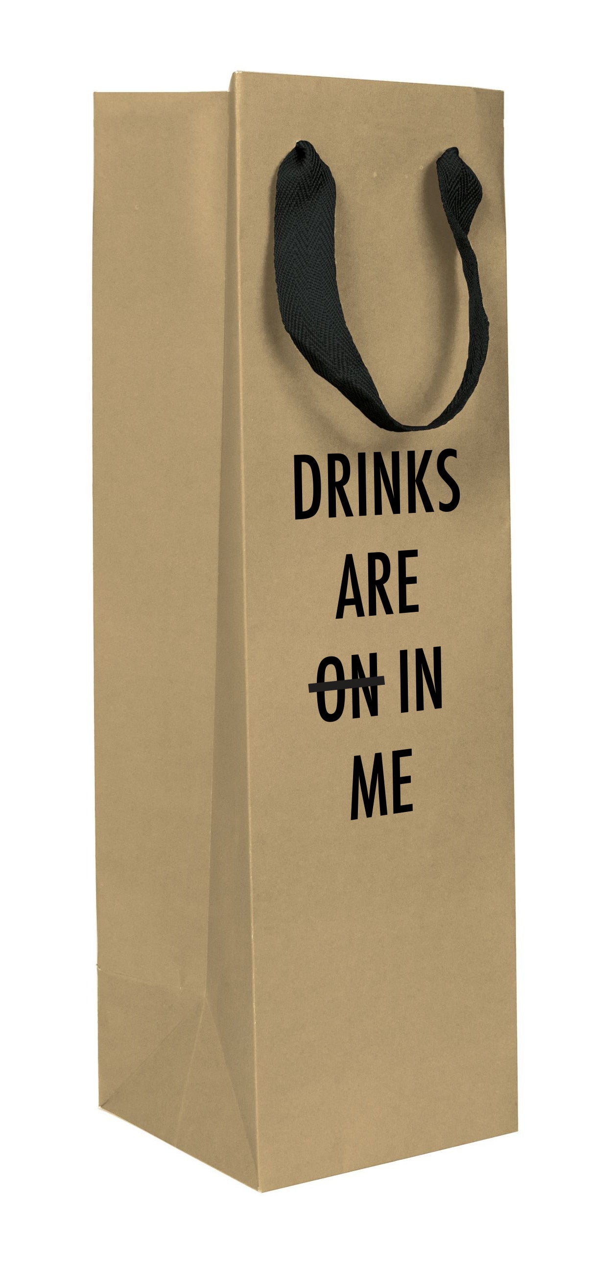 Drinks Are In Me Wine Bag