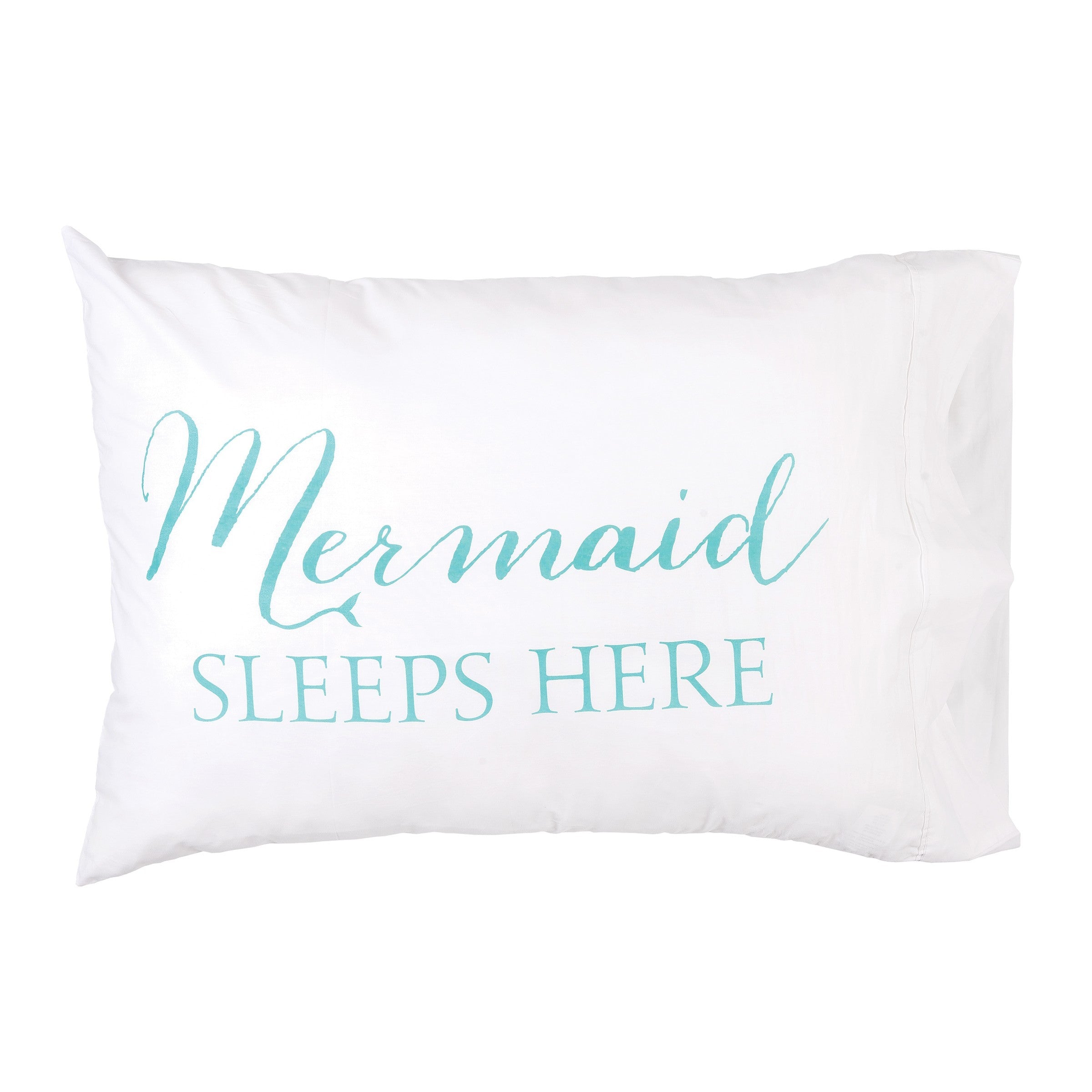 Mermaid Sleeps Here Pillowcase