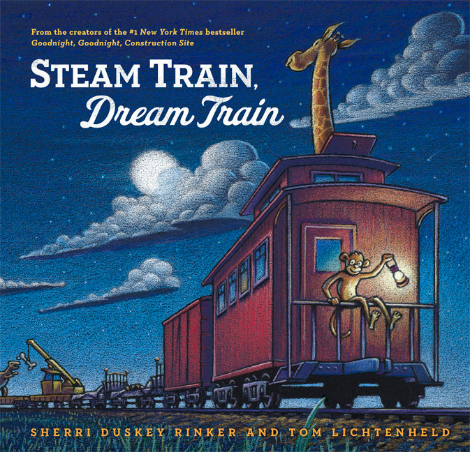 Steam Train, Dream Train by Sherri Dusket Rinker and Tom Lichtenheld - Board Book