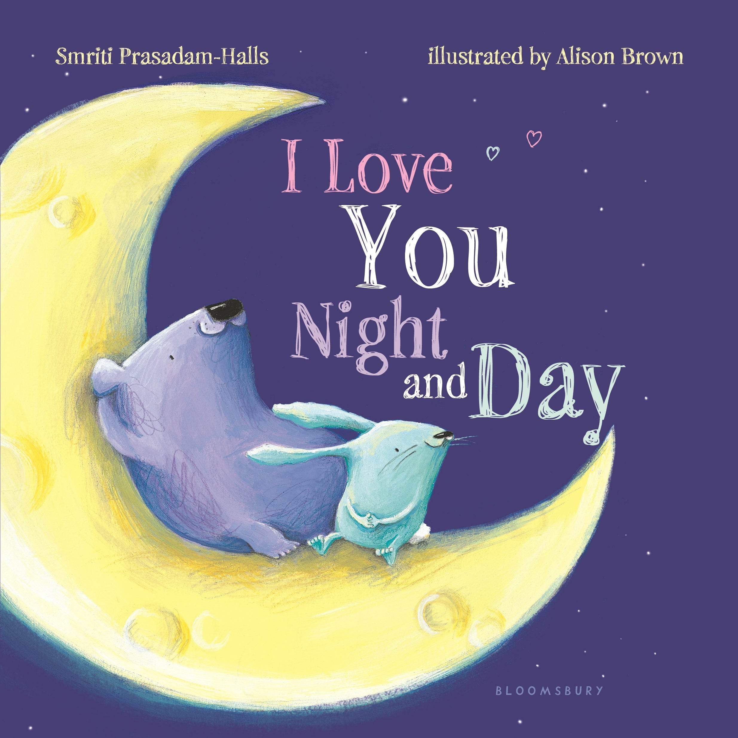 I Love you Night and Day by Smriti Prasadam-Halls