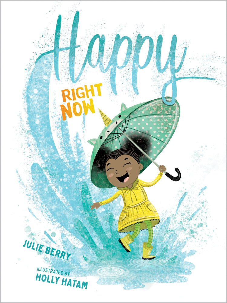 Happy Right Now by Julie Berry