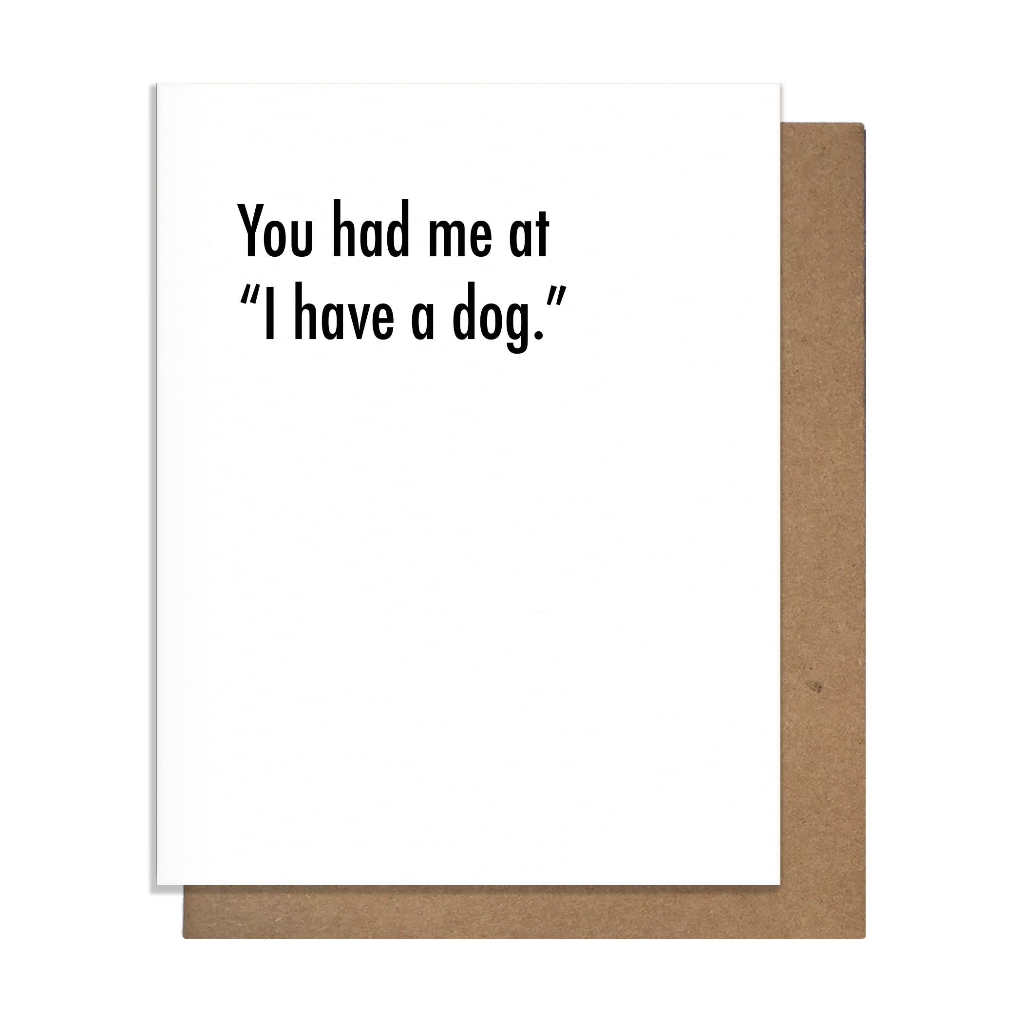 You Had Me at Dog Love Card
