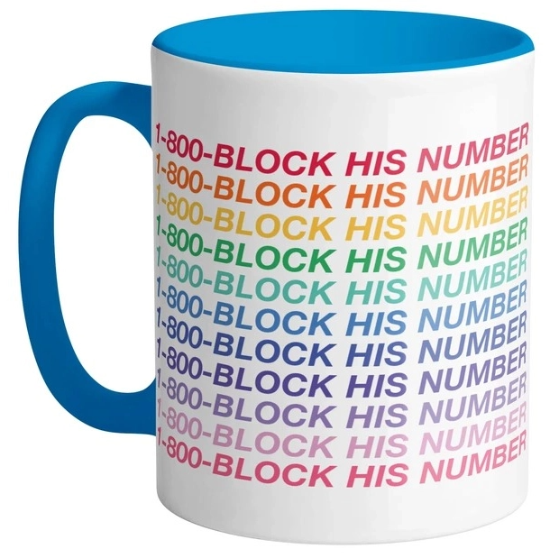 1-800-Block-His-Number Mug