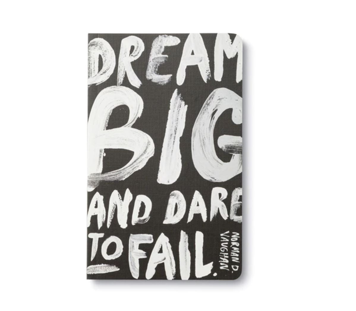 Dream Big and Dare to Fail Journal